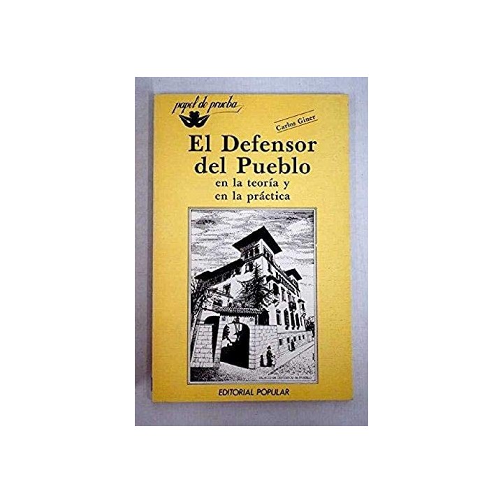 El defensor del pueblo. En la teoría y en la práctica